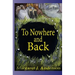 To Nowhere and Back