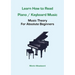 Learn How to Read Piano / Keyboard Music: Music Theory For Absolute Beginners