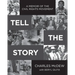 Tell The Story: A Memoir of the Civil Rights Movement