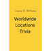 Worldwide Locations Trivia