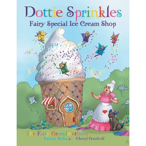Dottie Sprinkles: Fairy Special Ice Cream Shop