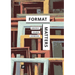 Format Matters: Standards, Practices, and Politics in Media Cultures