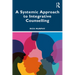 A Systemic Approach to Integrative Counselling