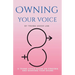 Own Your Voice: A Trans Voice Guide on Shaping and Finding Your Voice