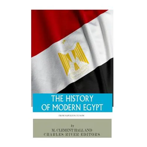The History of Modern Egypt: From Napoleon to Now
