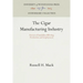 The Cigar Manufacturing Industry: Factors of Instability Affecting Production and Employment