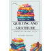 Quilting and Gratitude: Finding Joy in Every Stitch