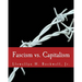 Fascism vs. Capitalism (Large Print Edition)