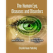 The Human Eye, Diseases and Disorders.