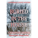 Buried In The House