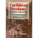Caribbean Freedom: Economy and Society from Emancipation to the Present