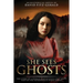 She Sees Ghosts - The Story of a Woman Who Rescues Lost Souls: Part of the Adirondack Spirit Series