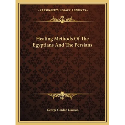 Healing Methods Of The Egyptians And The Persians