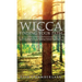 Wicca Finding Your Path: A Beginner's Guide to Wiccan Traditions, Solitary Practitioners, Eclectic Witches, Covens, and Circles