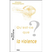 Qu'est-Ce Que La Violence?