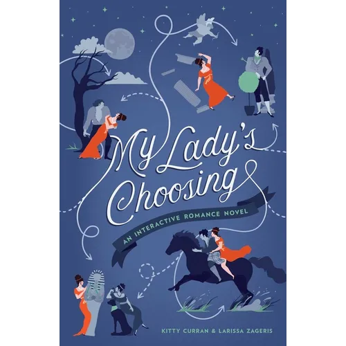 My Lady's Choosing: An Interactive Romance Novel
