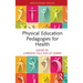 Physical Education Pedagogies for Health