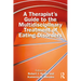 A Therapist's Guide to the Multidisciplinary Treatment of Eating Disorders