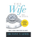 The Wife He Wants: What A Godly Man Seeks In A Wife