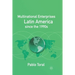 Multinational Enterprises in Latin America Since the 1990s