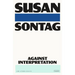Against Interpretation: And Other Essays