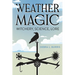 Weather Magic: Witchery, Science, Lore