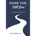 Gone Far, Still Goin': A Book of Poetry