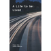 A Life to be Lived