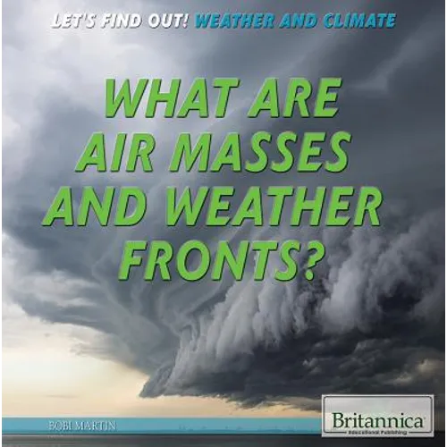 What Are Air Masses and Weather Fronts?