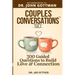 Couples Conversations(TM): Strengthen Your Foundation (Vol. 1): 300 Questions to Build Trust, Love & Emotional Connection
