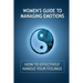 Women's Guide to Managing Emotions: How to Effectively Handle Your Feelings