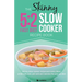 The Skinny 5:2 Diet Slow Cooker Recipe Book: Slow Cooker Recipe and Menu Ideas Under 100, 200, 300 and 400 Calories for Your 5:2 Diet