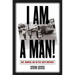 I Am a Man!: Race, Manhood, and the Civil Rights Movement