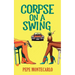 Corpse on a Swing: A sexy, screwball mystery