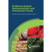 Evidence-Based Nutraceuticals and Functional Foods