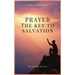 Prayer - The Key to Salvation: Easy to Read Layout