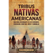 Tribus nativas americanas: Una guía apasionante de los cheroquis, chickasaw, choctaw, creek y seminolas