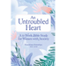 An Untroubled Heart: A 12-Week Bible Study for Women with Anxiety