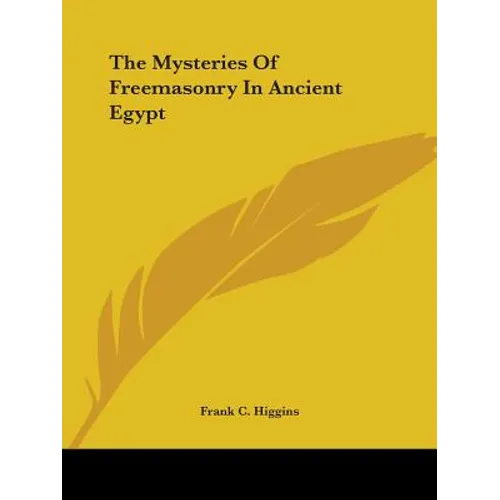 The Mysteries Of Freemasonry In Ancient Egypt
