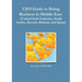 CEO Guide to Doing Business in Middle East (United Arab Emirates, Saudi Arabia, Kuwait, Bahrain and Qatar)