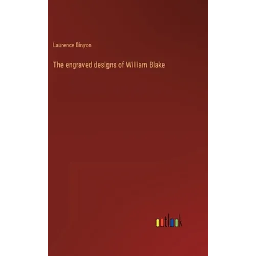 The engraved designs of William Blake