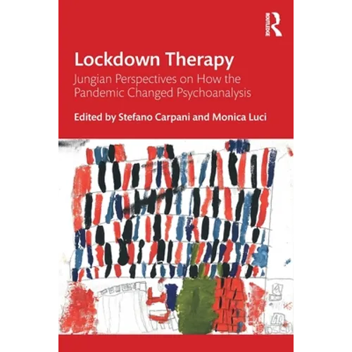 Lockdown Therapy: Jungian Perspectives on How the Pandemic Changed Psychoanalysis
