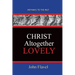 Christ Altogether Lovely: Pathways To The Past