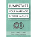 Jumpstart Your Marriage & Your Money: A 4-Week Guide to Building Wealth Together