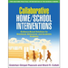 Collaborative Home/School Interventions: Evidence-Based Solutions for Emotional, Behavioral, and Academic Problems