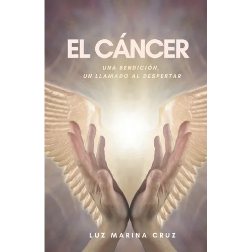 El cáncer: Una bendición, un llamado al despertar