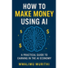 How To Make Money Using AI