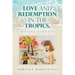 Love and Redemption in the Tropics,: Missing Gauguin