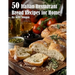 50 Italian Restaurant Bread Recipes for Home