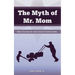 The Myth of Mr. Mom